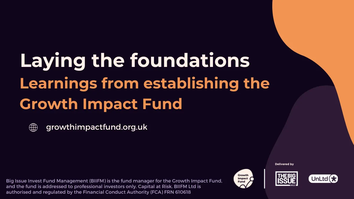 A black background with the text, Laying the Foundations: Learnings from Establishing the Growth Impact Fund